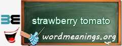 WordMeaning blackboard for strawberry tomato